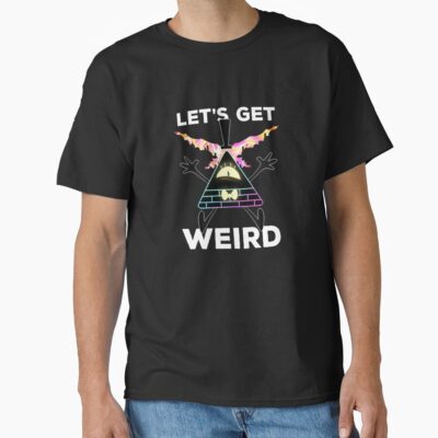 Let S Get Weird T-shirt